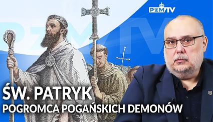 Św. Patryk - pogromca pogańskich demonów