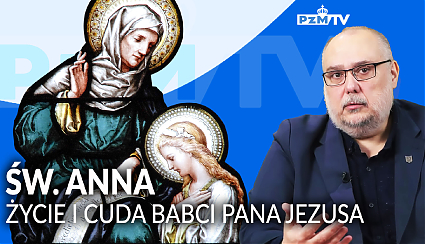 Opowieść o św. Annie, babci Pana Jezusa