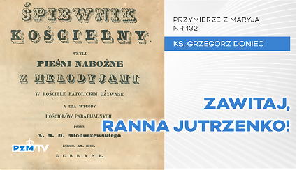 Zawitaj Ranna Jutrzenko - śpiewy różańcowe